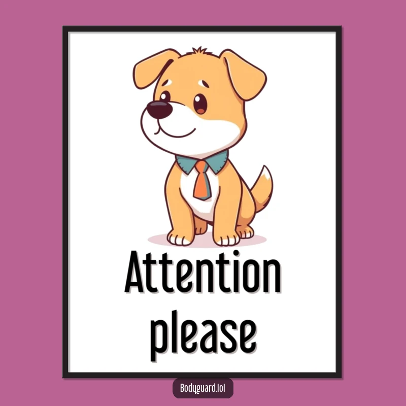 Funny Dog Tie Poster: Loyalty and Focus for Hilarious Decor