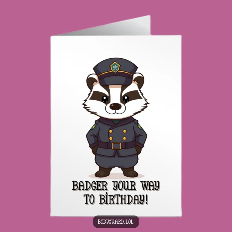 Free Printable Birthday Card: Stern Badger Guard, Humorous Downloadable Gift for Serious Folks